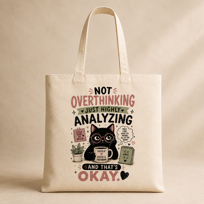 Not Overthinking, Just Highly Analyzing Tote